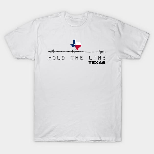 Hold the line texas T-Shirt by afmr.2007@gmail.com